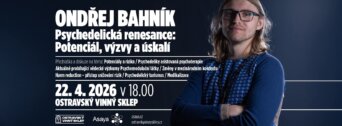 Ondřej Bahník: Psychedelická renesance, potenciál, výzvy a úskalí flyer