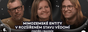 Mimozemské entity ve změněných stavech vědémi – Podcast s Ondřejem Bahníkem